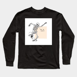 See ya suckers, Skateboarding is life. Long Sleeve T-Shirt